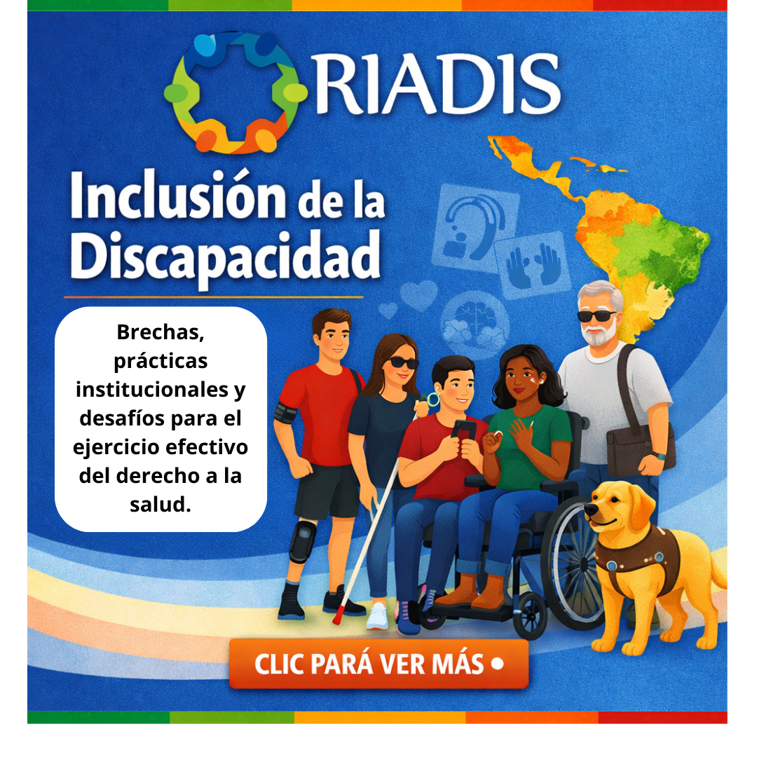 Banner de RIADIS con fondo azul y el logo circular multicolor de la organización a la izquierda. El texto principal dice: “Accede al documento: Inclusión de la discapacidad en los sistemas de salud y gestión de emergencias de América Latina y el Caribe. Brechas, prácticas institucionales y desafíos para el ejercicio efectivo del derecho a la salud.” A la derecha aparecen cinco personas con distintas discapacidades: una persona con prótesis de pierna, una mujer con bastón blanco, un joven con implante coclear, una mujer en silla de ruedas y un hombre con perro guía. En la parte inferior hay un botón naranja con la frase “CLIC PARA VER MÁS”.